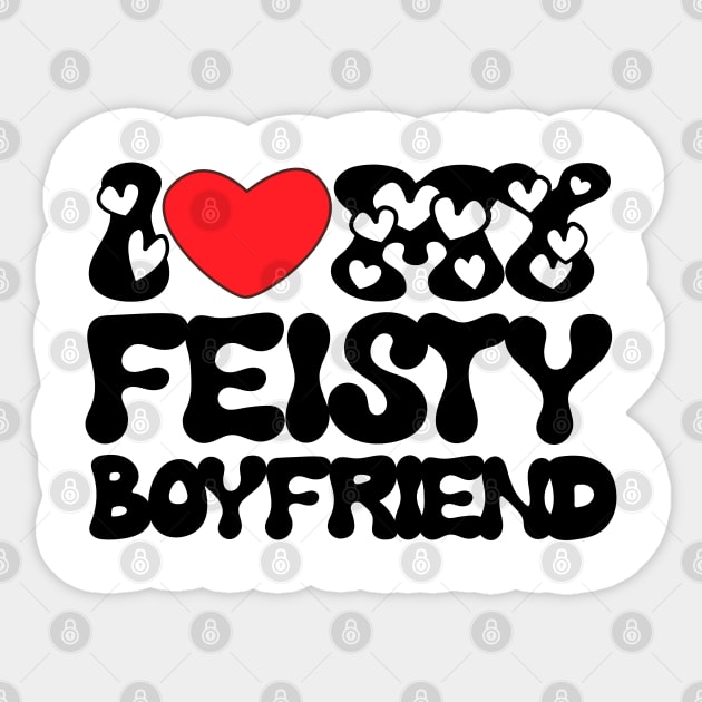 I love my feisty boyfriend Sticker by TRACHLUIM